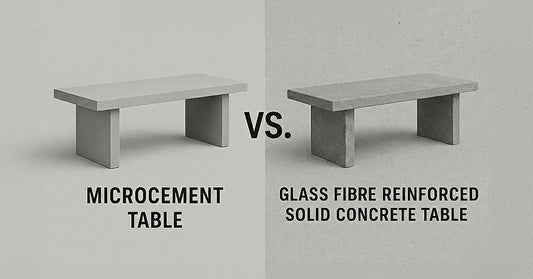 The Great Debate: Microcement Tables vs. Glass Fiber Reinforced Solid Concrete Tables